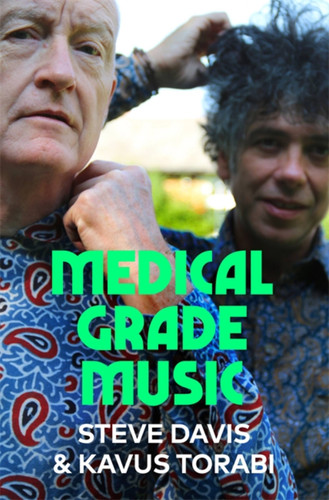 Medical Grade Music book cover by Steve Davis, Kavus Torabi