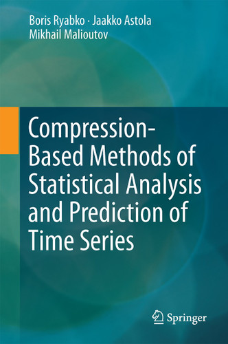 Compression-Based Methods of Statistical Analysis and Prediction of Time Series book cover by Boris Ryabko, Jaakko Astola, Mikhail Malyutov