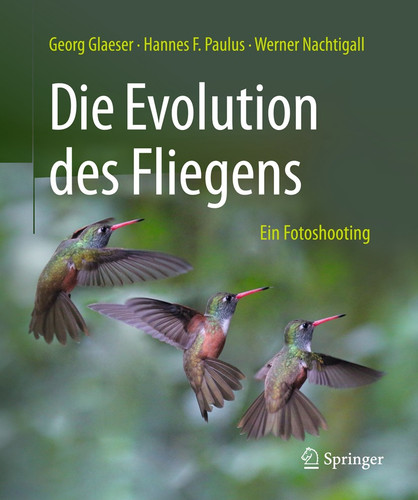 Die Evolution des Fliegens – Ein Fotoshooting book cover by Georg Glaeser, Hannes F. Paulus, Werner Nachtigall