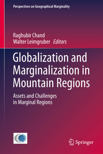 Globalization and Marginalization in Mountain Regions: Assets and Challenges in Marginal Regions (Perspectives on Geographical Marginality #1) book cover by 