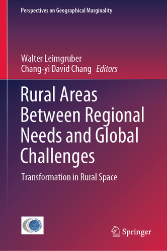 Rural Areas Between Regional Needs and Global Challenges: Transformation in Rural Space (Perspectives on Geographical Marginality #4) book cover by 