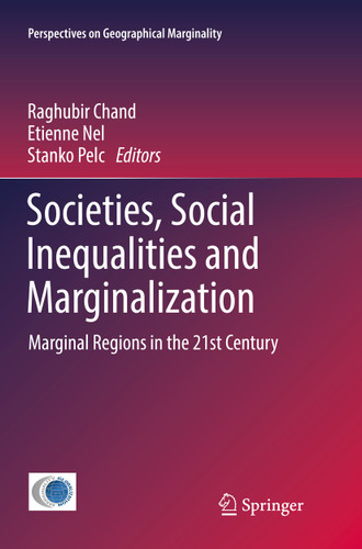 Societies, Social Inequalities and Marginalization: Marginal Regions in the 21st Century (Perspectives on Geographical Marginality #2) book cover by 