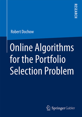 Online Algorithms for the Portfolio Selection Problem book cover by Robert Dochow