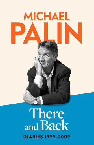 Diaries 1999-2009: The brand new volume from the beloved author, TV icon and Monty Python star: Diaries 1999-2009: The brand new volume from the beloved author, TV icon and Monty Python star book cover by Michael Palin