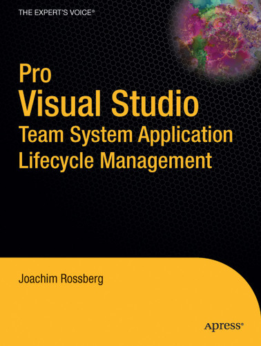 Pro Visual Studio Team System Application Lifecycle Management book cover by Joachim Rossberg