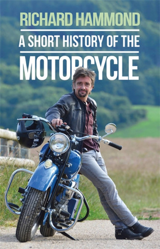A Short History of the Motorcycle book cover by Richard Hammond