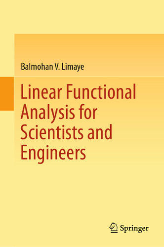 Linear Functional Analysis for Scientists and Engineers book cover by Balmohan V. Limaye