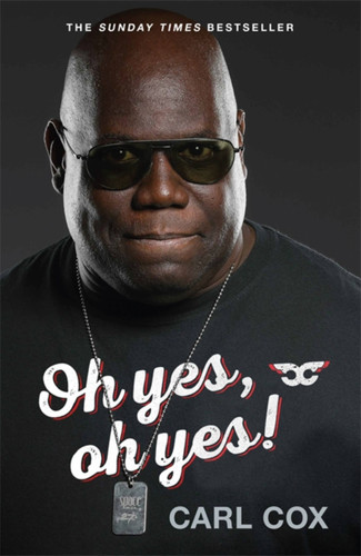 Oh yes, oh yes! book cover by Carl Cox