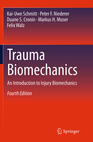 Trauma Biomechanics: An Introduction to Injury Biomechanics book cover by Kai-Uwe Schmitt, Peter F. Niederer, Duane S. Cronin, Markus H. Muser, Felix Walz