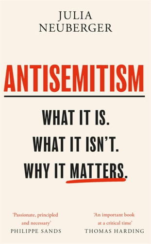 Antisemitism: What It Is. What It Isn't. Why It Matters book cover by Julia Neuberger