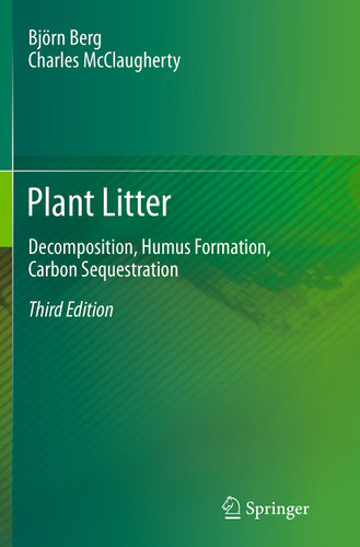 Plant Litter: Decomposition, Humus Formation, Carbon Sequestration book cover by Björn Berg, Charles McClaugherty