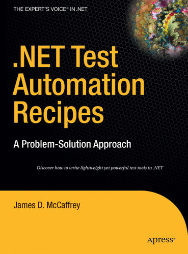 .NET Test Automation Recipes: A Problem-Solution Approach book cover by James McCaffrey