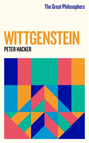 The Great Philosophers: Wittgenstein (GREAT PHILOSOPHERS) book cover by Peter Hacker