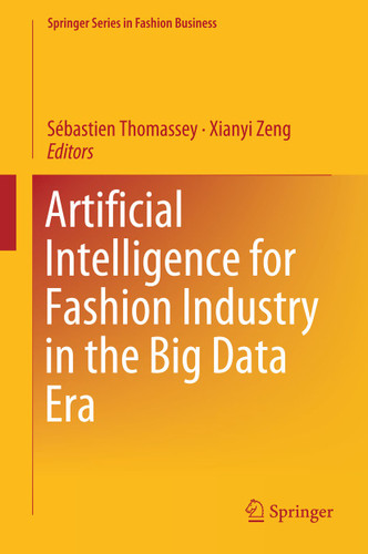Artificial Intelligence for Fashion Industry in the Big Data Era (Springer Series in Fashion Business) book cover by 