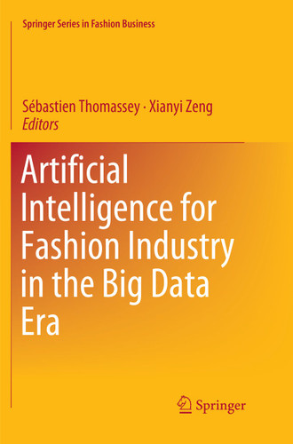 Artificial Intelligence for Fashion Industry in the Big Data Era (Springer Series in Fashion Business) book cover by 