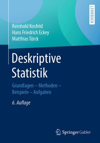 Deskriptive Statistik: Grundlagen - Methoden - Beispiele - Aufgaben book cover by Reinhold Kosfeld, Hans Friedrich Eckey, Matthias Türck
