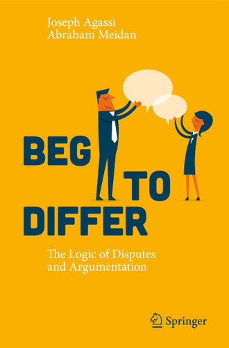 Beg to Differ: The Logic of Disputes and Argumentation book cover by Joseph Agassi, Abraham Meidan