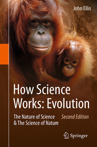 How Science Works: Evolution: The Nature of Science & The Science of Nature book cover by John Ellis