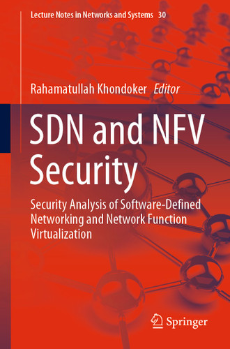 SDN and NFV Security: Security Analysis of Software-Defined Networking and Network Function Virtualization (Lecture Notes in Networks and Systems #30) book cover by 