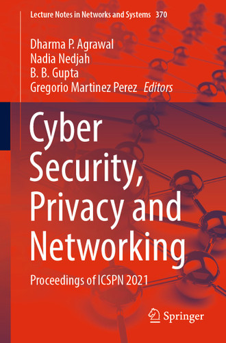 Cyber Security, Privacy and Networking: Proceedings of ICSPN 2021 (Lecture Notes in Networks and Systems #370) book cover by 