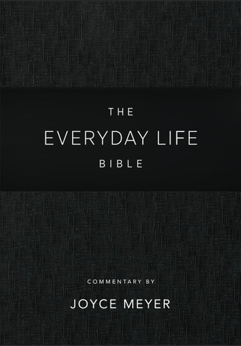 Everyday Life Bible: Black LeatherLuxe®: The Power of God's Word for Everyday Living book cover by Joyce Meyer