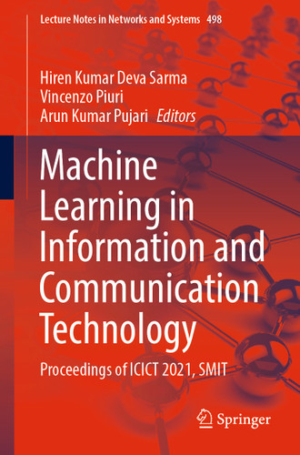 Machine Learning in Information and Communication Technology: Proceedings of ICICT 2021, SMIT (Lecture Notes in Networks and Systems #498) book cover by 