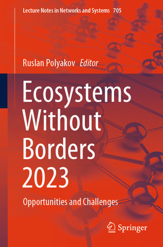 Ecosystems Without Borders 2023: Opportunities and Challenges (Lecture Notes in Networks and Systems #705) book cover by 