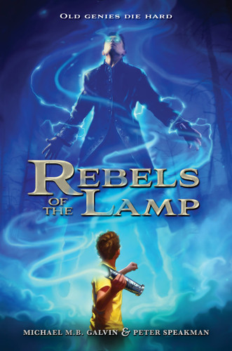 Rebels of the Lamp (Rebels of the Lamp #1) book cover by Peter Speakman, Michael Galvin