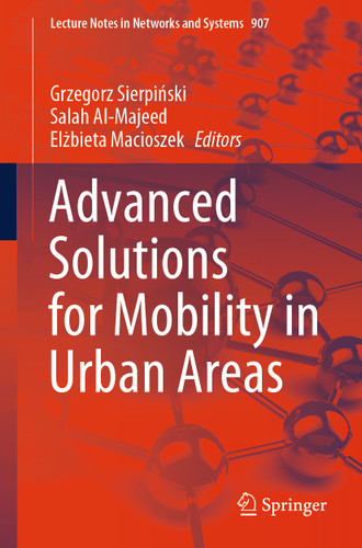 Advanced Solutions for Mobility in Urban Areas (Lecture Notes in Networks and Systems #907) book cover by 