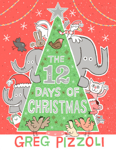 The 12 Days of Christmas book cover by Greg Pizzoli