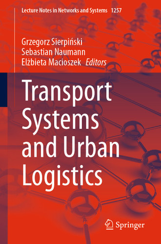 Transport Systems and Urban Logistics (Lecture Notes in Networks and Systems #1257) book cover by 