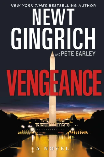 Vengeance: A Novel (The Major Brooke Grant Series #3) book cover by Newt Gingrich, Pete Earley