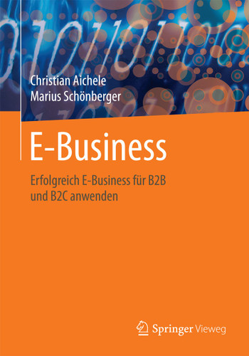 E-Business: Eine Übersicht für erfolgreiches B2B und B2C book cover by Christian Aichele, Marius Schönberger