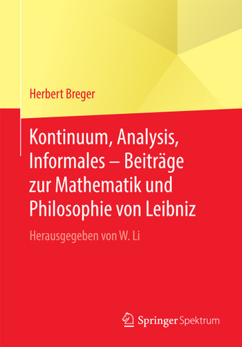 Kontinuum, Analysis, Informales – Beiträge zur Mathematik und Philosophie von Leibniz: Herausgegeben von W. Li book cover by Herbert Breger
