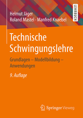 Technische Schwingungslehre: Grundlagen - Modellbildung - Anwendungen book cover by Helmut Jäger, Roland Mastel, Manfred Knaebel