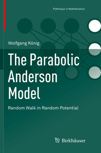 The Parabolic Anderson Model: Random Walk in Random Potential (Pathways in Mathematics) book cover by Wolfgang König