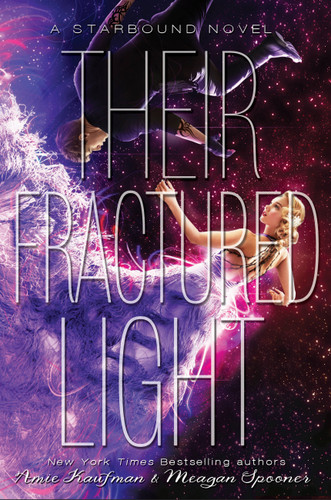 Their Fractured Light (The Starbound Trilogy #3) book cover by Amie Kaufman, Meagan Spooner