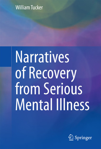 Narratives of Recovery from Serious Mental Illness book cover by William Tucker