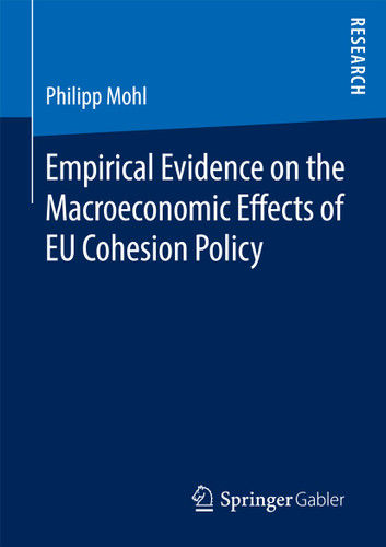 Empirical Evidence on the Macroeconomic Effects of EU Cohesion Policy book cover by Philipp Mohl