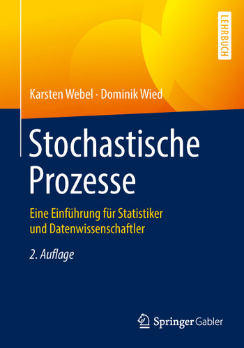 Stochastische Prozesse: Eine Einführung für Statistiker und Datenwissenschaftler book cover by Karsten Webel, Dominik Wied