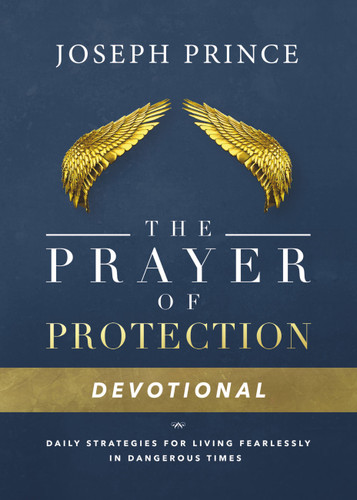 The Prayer of Protection Devotional: Daily Strategies for Living Fearlessly In Dangerous Times book cover by Joseph Prince
