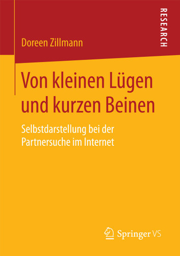 Von kleinen Lügen und kurzen Beinen: Selbstdarstellung bei der Partnersuche im Internet book cover by Doreen Zillmann
