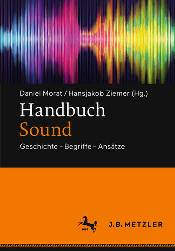Handbuch Sound: Geschichte – Begriffe – Ansätze book cover by 