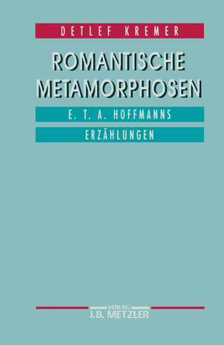 Romantische Metamorphosen: E.T.A. Hoffmanns Erzählungen book cover by Detlef Kremer