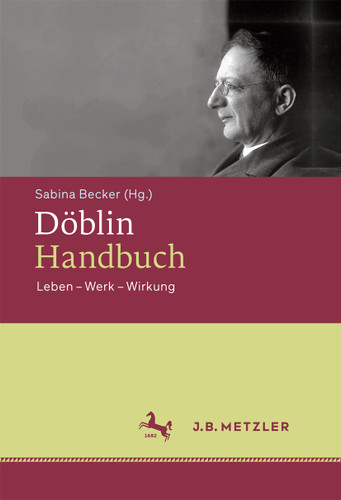 Döblin-Handbuch: Leben – Werk – Wirkung book cover by 