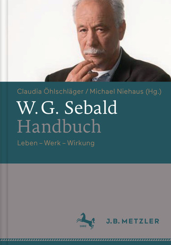 W.G. Sebald-Handbuch: Leben - Werk - Wirkung book cover by 