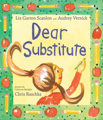 Dear Substitute book cover by Audrey Vernick, Liz Garton Scanlon