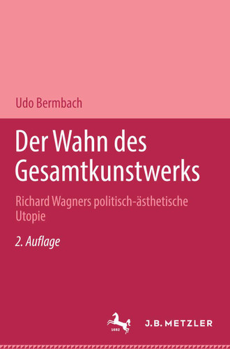 Der Wahn des Gesamtkunstwerks: Richard Wagners politisch-ästhetische Utopie book cover by Udo Bermbach
