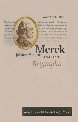 Johann Heinrich Merck (1741-1791): Biographie book cover by Walter Schübler