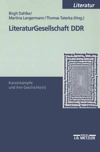 Literaturgesellschaft DDR: Kanonkämpfe und ihre Geschichte(n) book cover by 